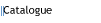 Catalogue